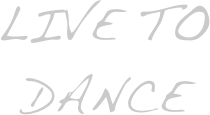 Live to Dance